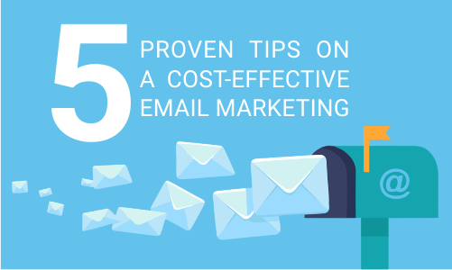 5 Proven tips on a Cost Effective Email Marketing Campaign